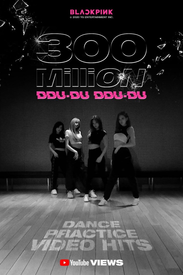 BLACKPINK’s ‘DDU-DU DDU-DU’ Dance Practice Video Hits 300 Million Views