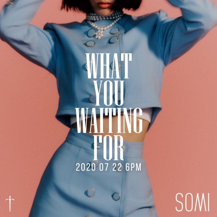 SOMI New Song 'WHAT YOU WAITING FOR' will be Release on July 22